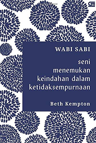 Wabi Sabi: Menemukan Keindahan dalam Ketidaksempurnaan (Indonesian Edition) Books