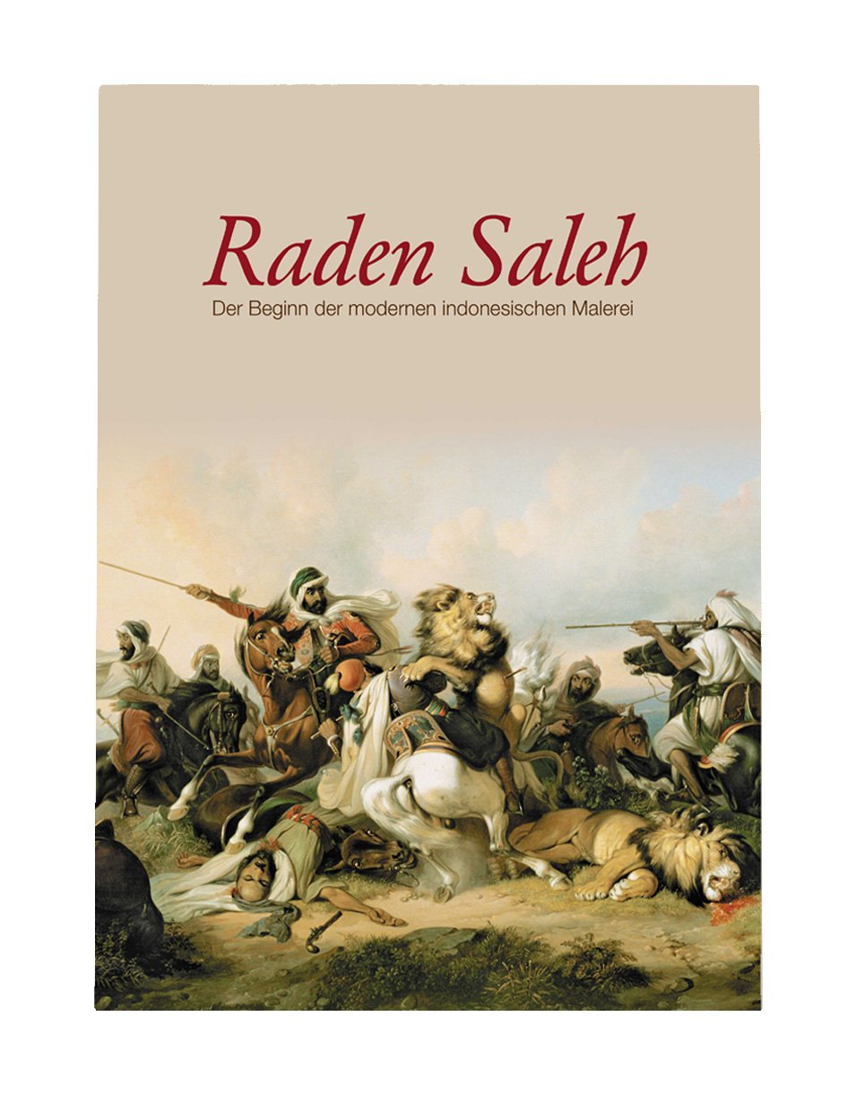Raden Saleh. Der Beginn der modernen indonesischen Malerei. Books