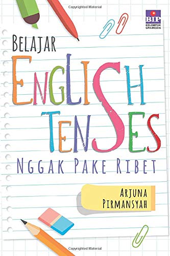 BELAJAR ENGLISH TENSES NGGAK PAKE RIBET (Indonesian Edition) Books