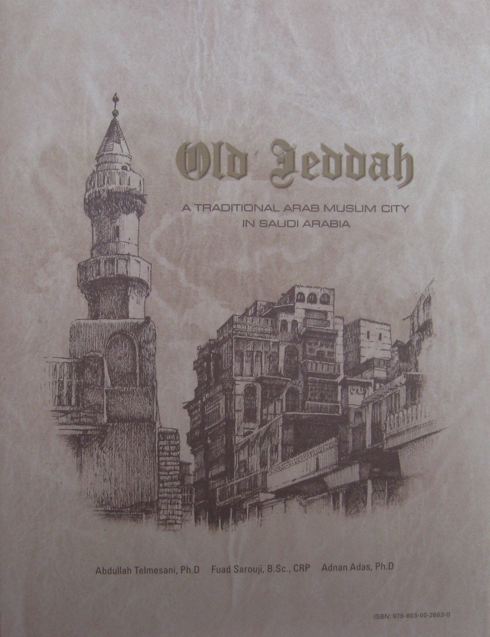 Old Jeddah. A traditional Arab Muslim city in Saudi Arabia Books