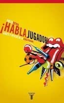 livro habla jugador gajes y oficio julio hevia Ed. 2008 Books