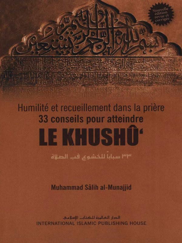 Humilité et recueillement dans la prière, 33 Conseils pour atteindre LE KHUSHÛ' book