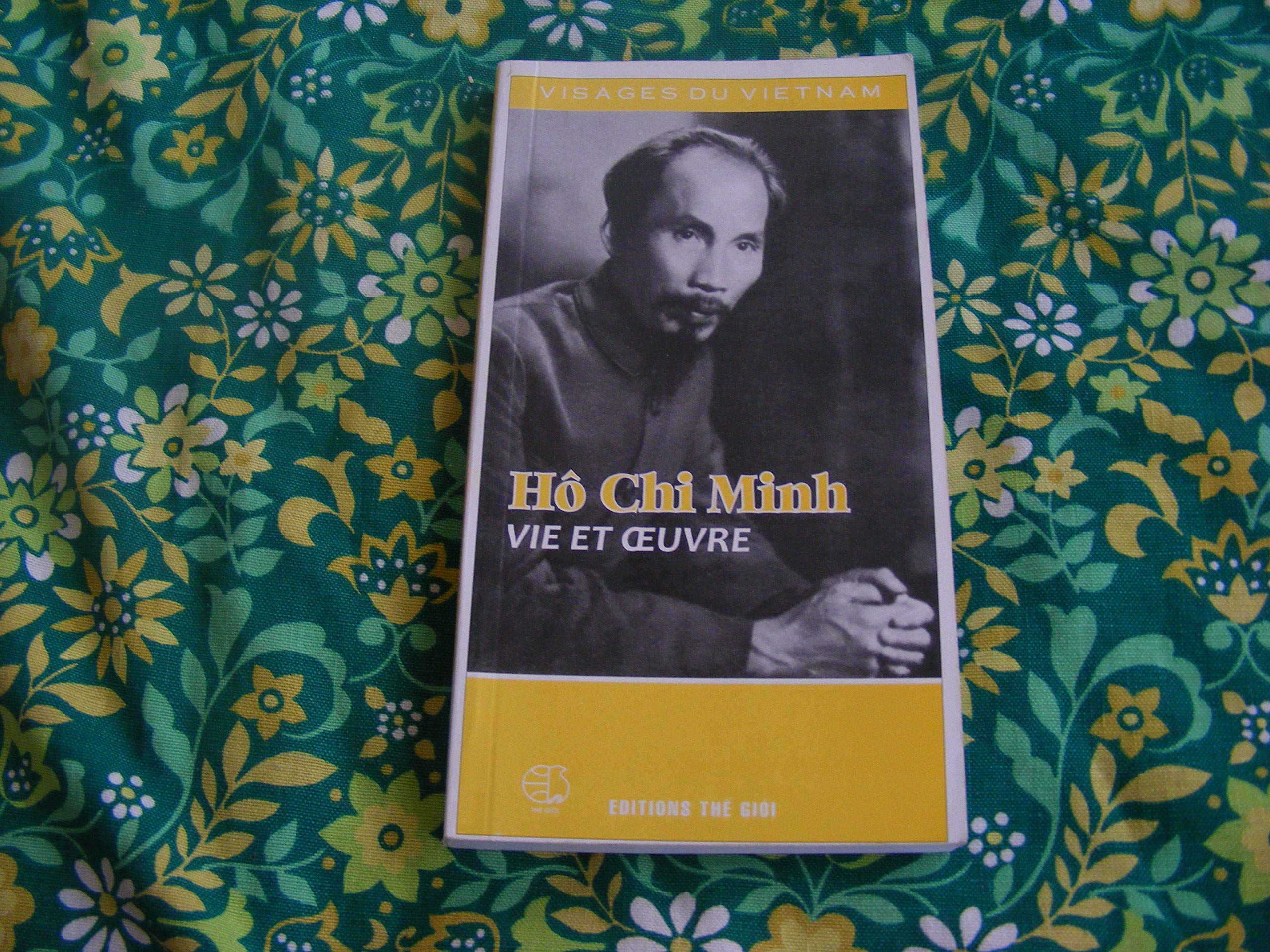 Hô Chi Minh. Vie et œuvre book