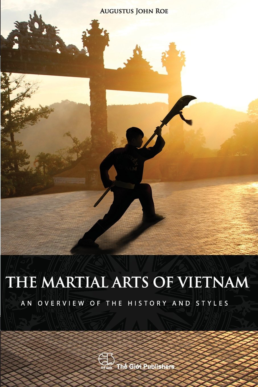 The Martial Arts of Vietnam: An overview of the history and styles Travel