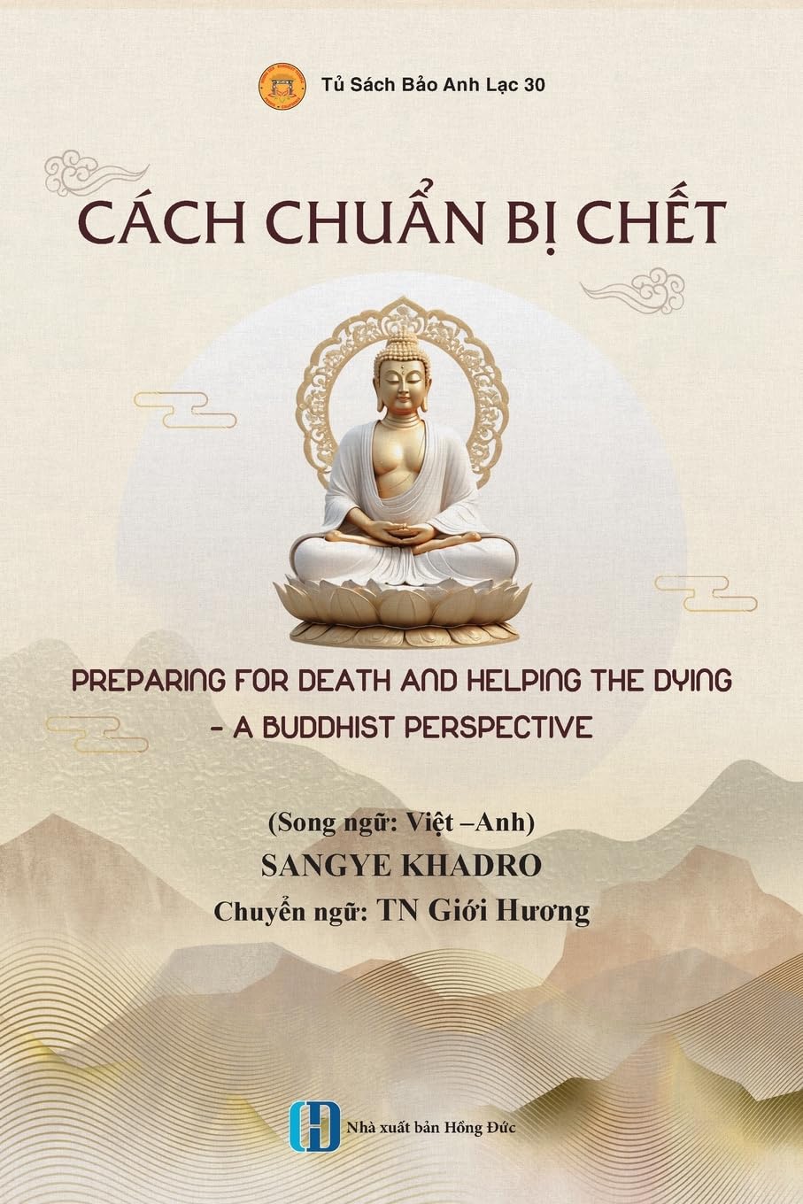 Cách chu¿n b¿ ch¿t - PREPARING FOR DEATH AND HELPING THE DYING  - A BUDDHIST PERSPECTIVE Religion & Esotericism