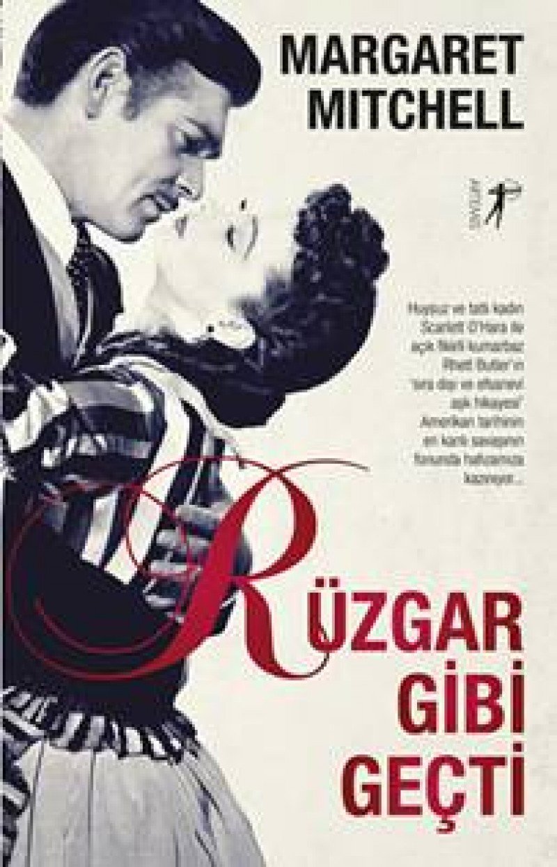 Rüzgar Gibi Geçti: 20. Yüzyılın En Unutulmaz Hikayesi - Pulitzer Ödüllü Bir Aşk ve Savaş Destanı Historical Fiction