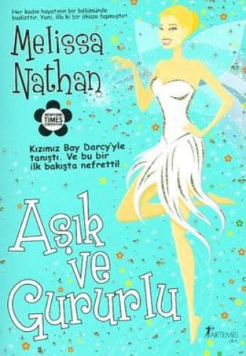 Aşık ve Gururlu: Her kadın hayatının bir bölümünde budisttir. Yani illa ki bir öküze tapmıştır. Kızımız Bay Darcy'yle tanıştı. Ve bu bir ilk bakışta nefretti! book