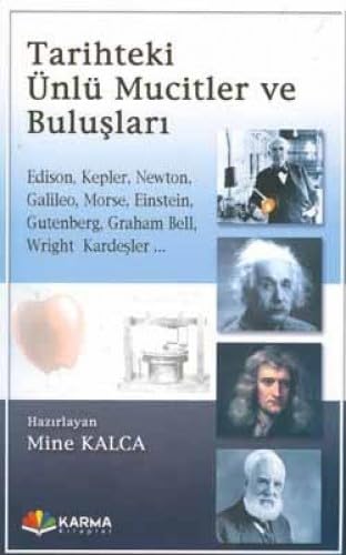 TARİHTEKİ ÜNLÜ MUCİTLER VE BULUŞLARI Memories