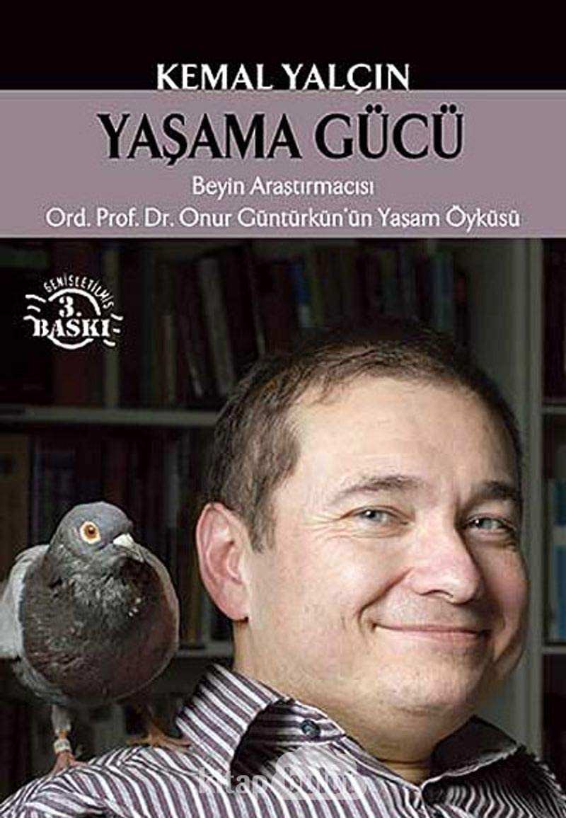 Yaşama Gücü: Beyin Araştırmacı Ord. Prof. Dr. Onur Güntürkün'ün Yaşam Öyküsü Historical Fiction