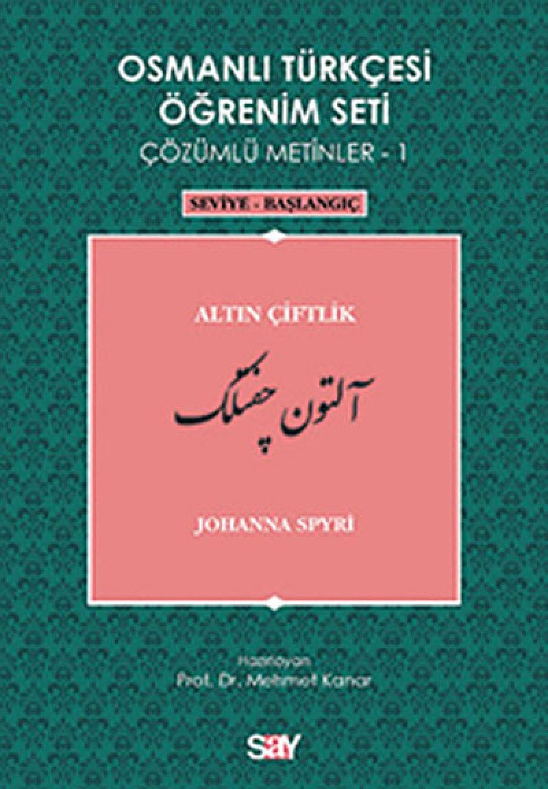 Osmanlı Türkçesi Öğrenim Seti Çözümlü Metinler 1: Seviye Başlangıç - Altın Çiftlik Politics & History