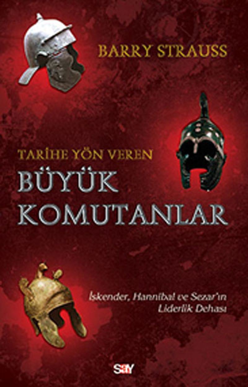 TARİHE YÖN VEREN BÜYÜK KOMUTANLAR Politics & History
