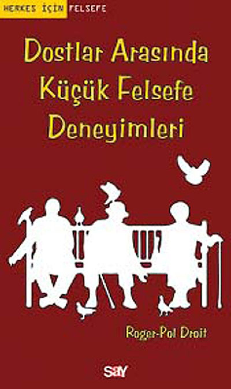 Dostlar Arasinda Kücük Felsefe Deneyimleri Philosophy