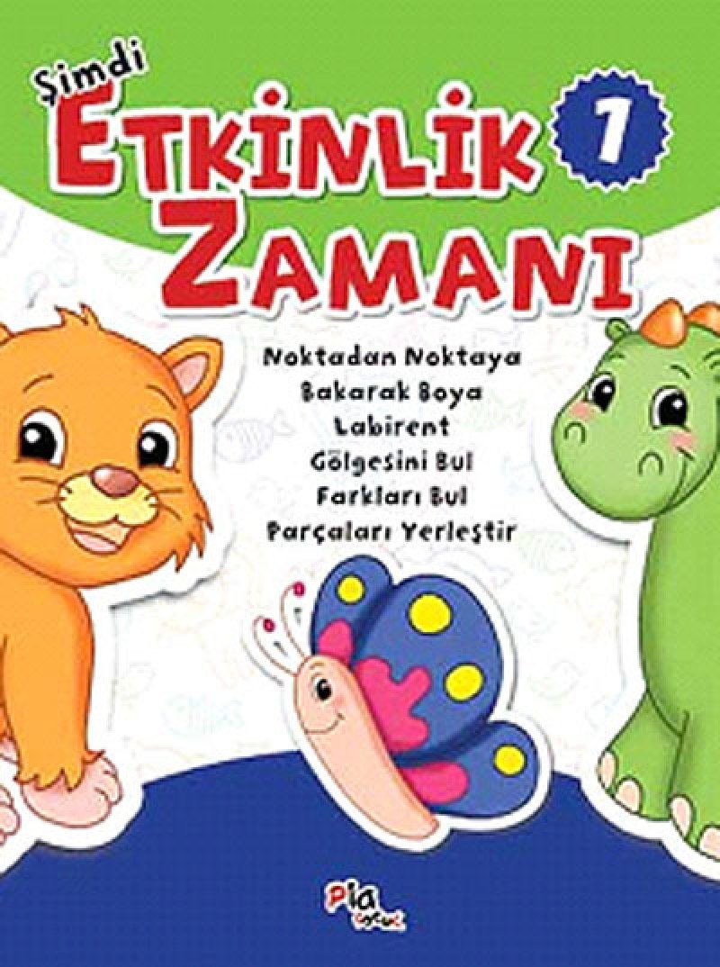 Şimdi Etkinlik Zamanı 1: Noktadan Noktaya - Bakarak Boya - Labirent - Gölgesini Bul - Farkları Bul - Parçaları Yerleştir Contemporary literature Books