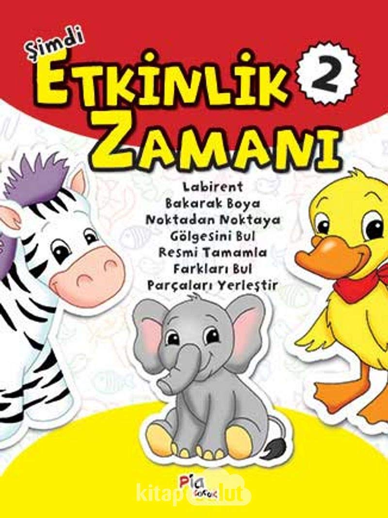 Şimdi Etkinlik Zamanı 2: Labirent - Bakarak Boya - Noktadan Noktaya - Gölgesini Bul - Resmi Tamamla - Farkları Bul - Parçaları Yerleştir Contemporary literature Books