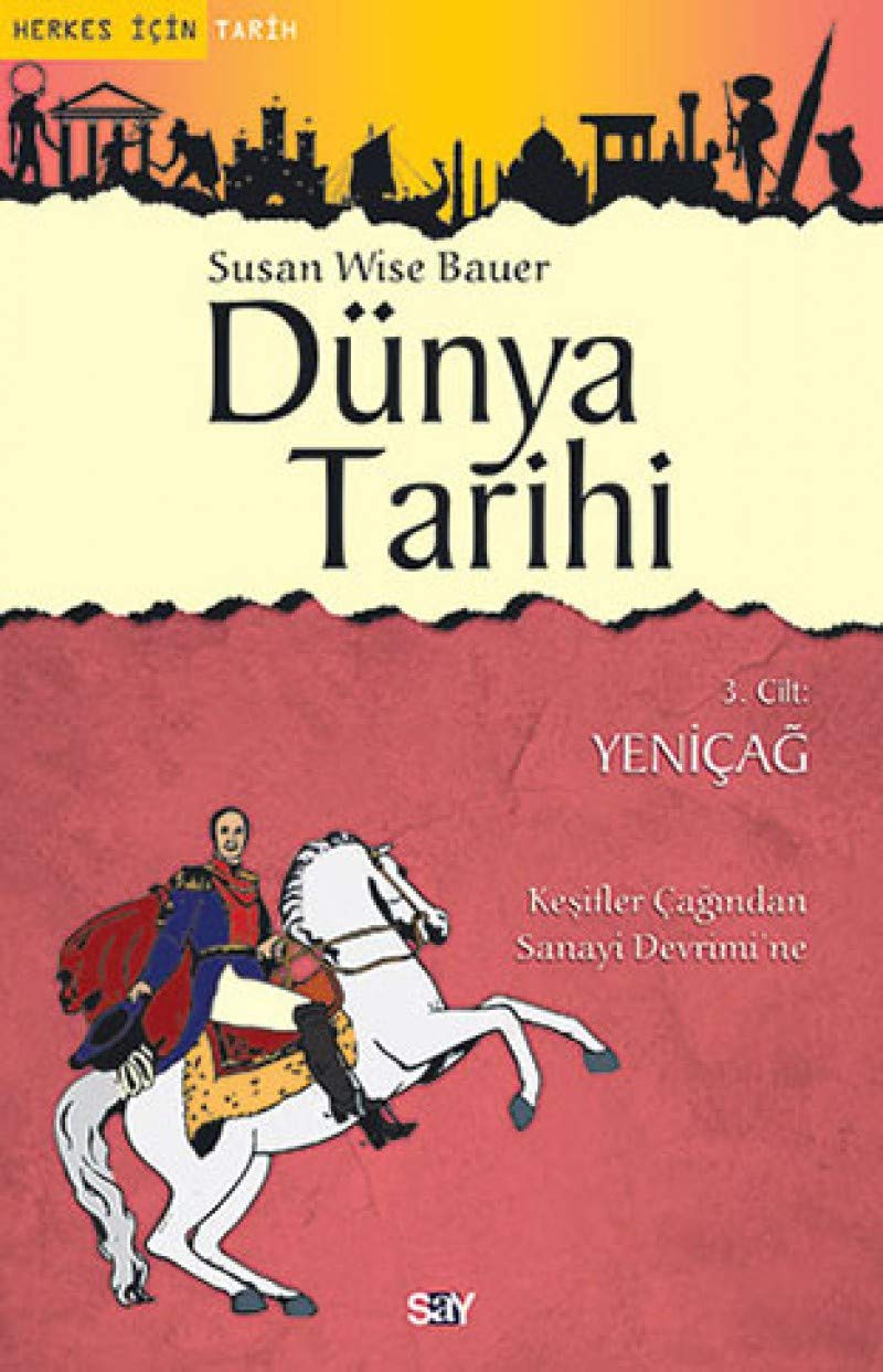 Dünya Tarihi 3. Cilt : Yeniçağ Politics & History