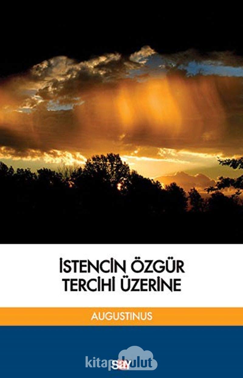 Istencin Özgür Tercihi Üzerine: On the Free Choice of the Will Philosophy