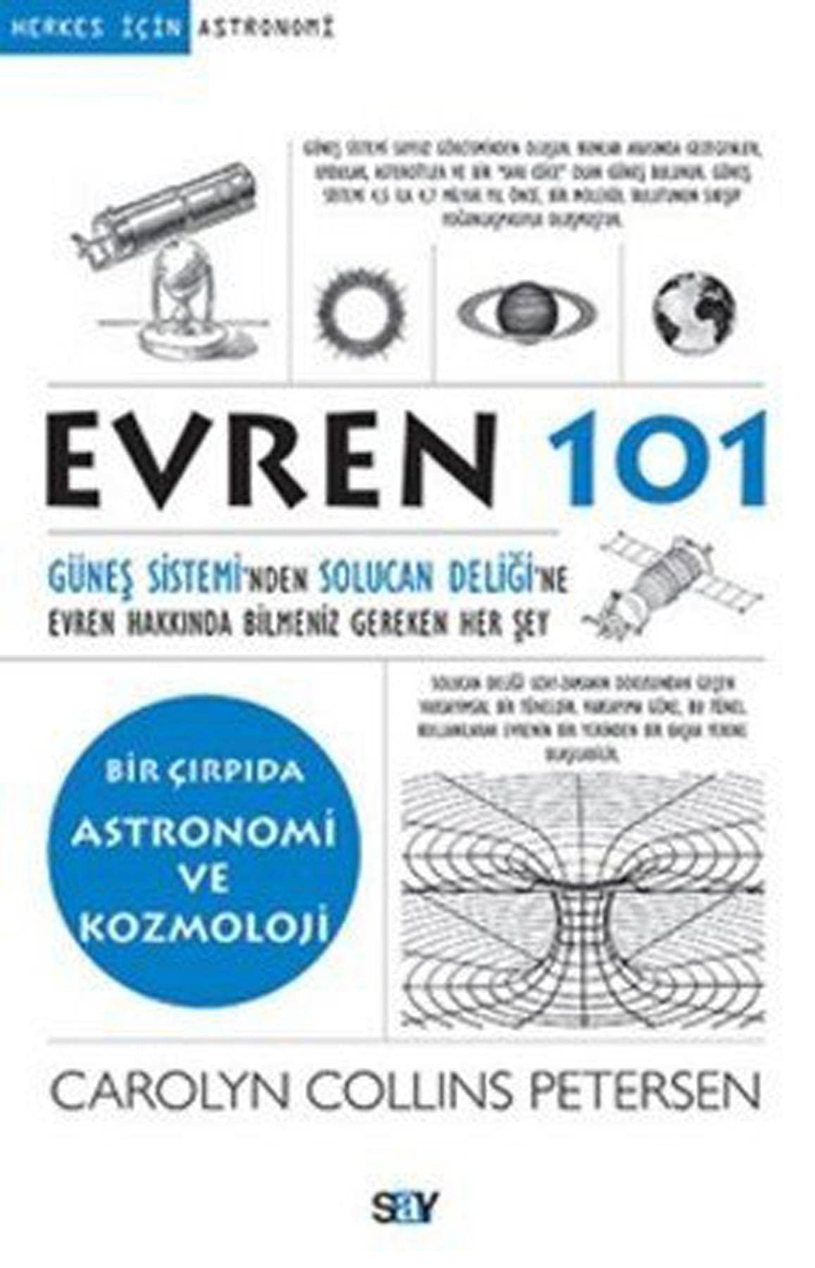 Evren 101: Günes Sisteminden Solucan Deligine Evren Hakkinda Bilmeniz Gereken Her Sey: Bir Çırpıda Astronomi ve Kozmoloji Social Sciences