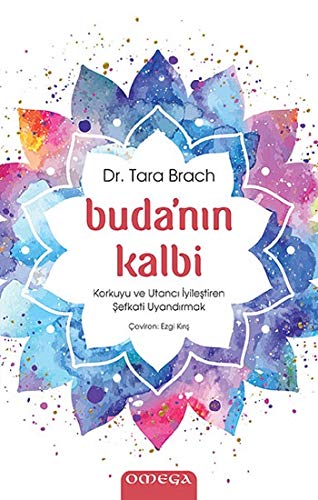 Buda'nın Kalbi: Korkuyu ve Utancı İyileştiren Şefkati Uyandırmak Lifestyle