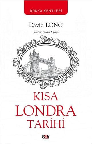 Kısa Londra Tarihi - Dünya Kentleri Politics & History