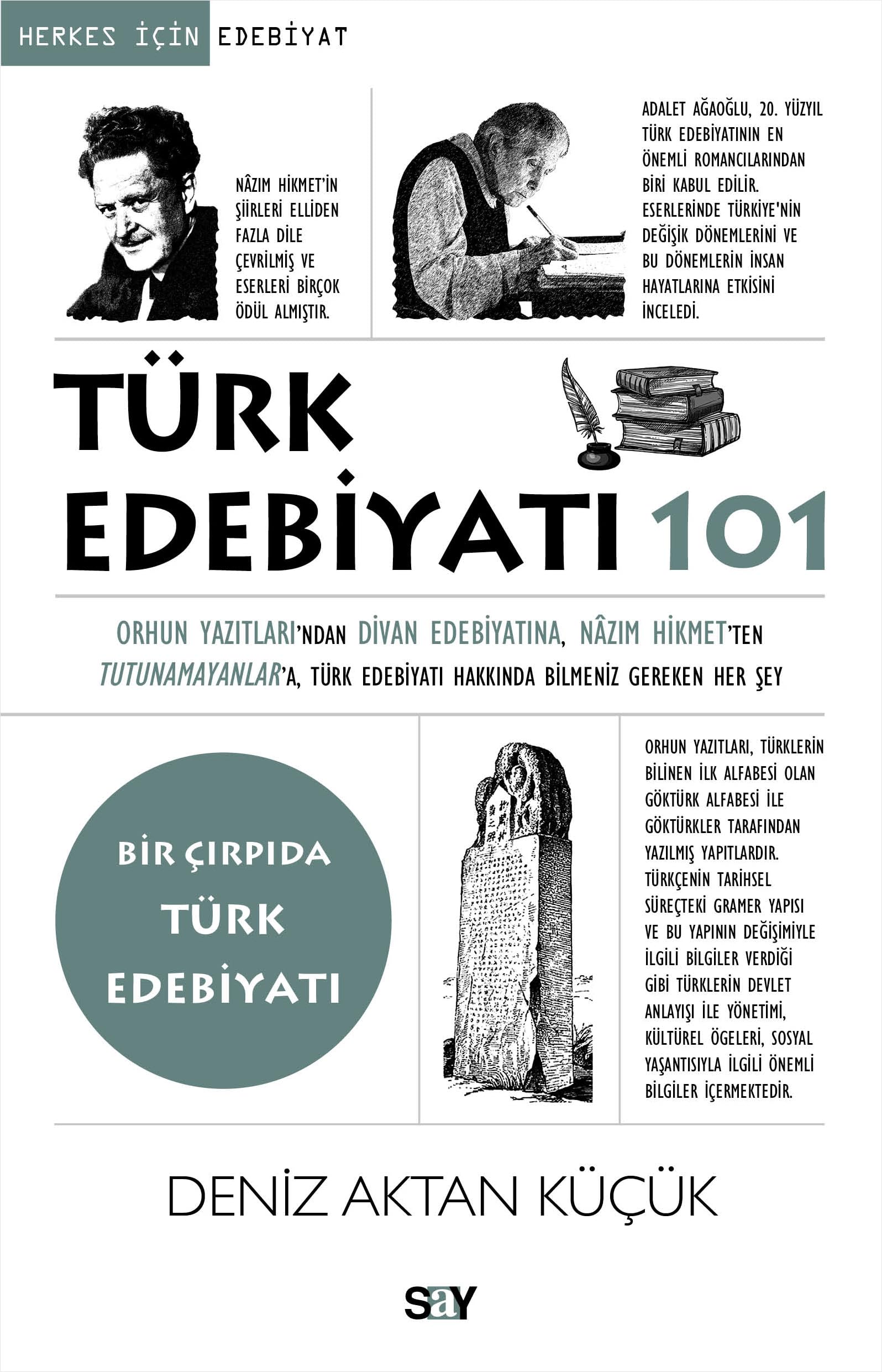 Türk Edebiyatı 101 / Orhun Yazıtları'ndan Divan Edebiyatına, Nazım Hikmet'ten Tutunamayanlar'a Türk Edebiyatı Hakkında Bilmeniz Gereken Her Şey book