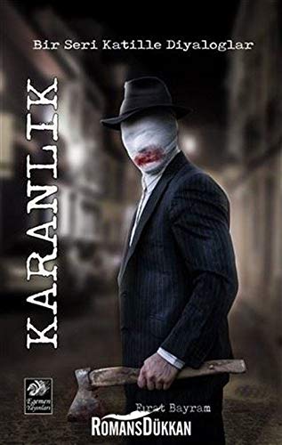 Karanlık: Bir Seri Katille Diyaloglar Historical Fiction