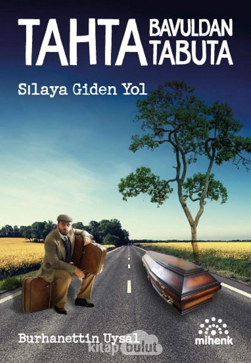 Tahta Bavuldan Tabuta: Sılaya Giden Yol Historical Fiction