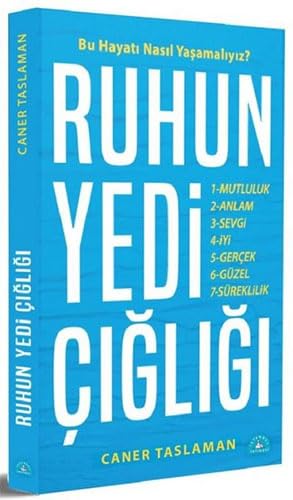 Ruhun Yedi Cigligi - Bu Hayati Nasil Yasamaliyiz Philosophy