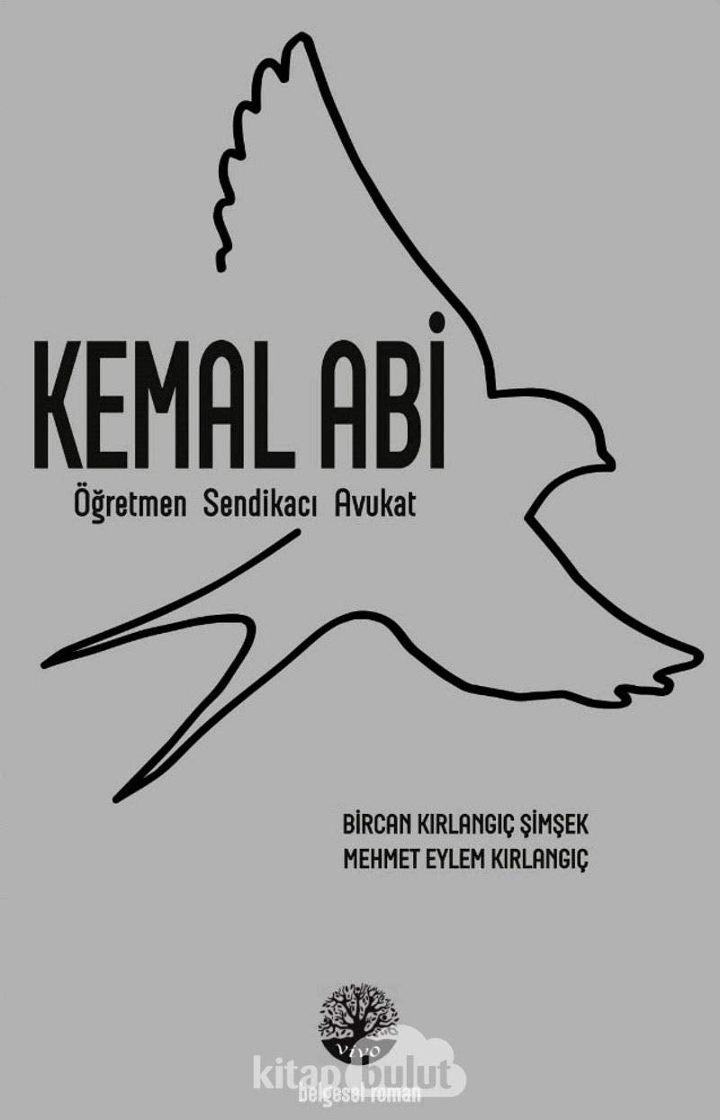 Kemal Abi: Öğretmen Sendikacı Avukat Historical Fiction