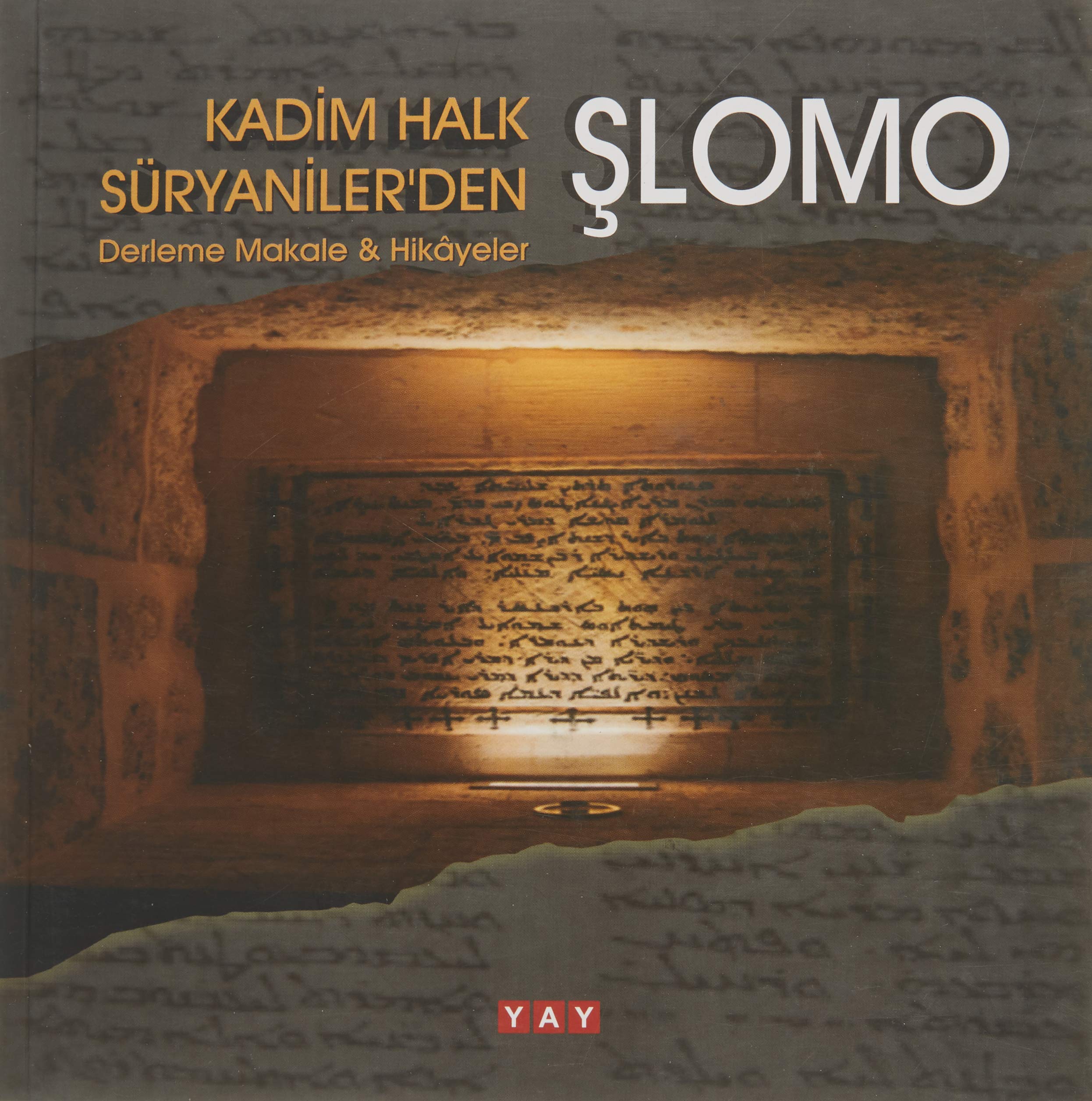 Kadim Halk Süryaniler'den Slomo - Derleme Makale & Hikayeler Books