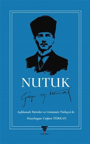 Nutuk: Açıklamalı Metinler ve Günümüz Türkçesi ile Memories