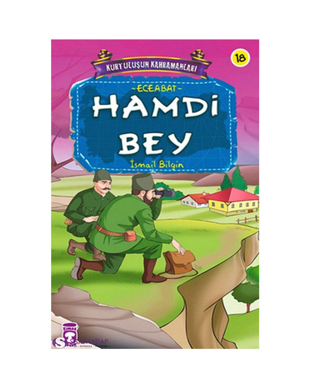 Kurtuluşun Kahramanları 2 - Hamdi Bey (18. Kitap): Eceabat Contemporary literature
