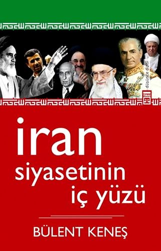 İRAN SİYASETİNİN İÇ YÜZÜ Politics & History