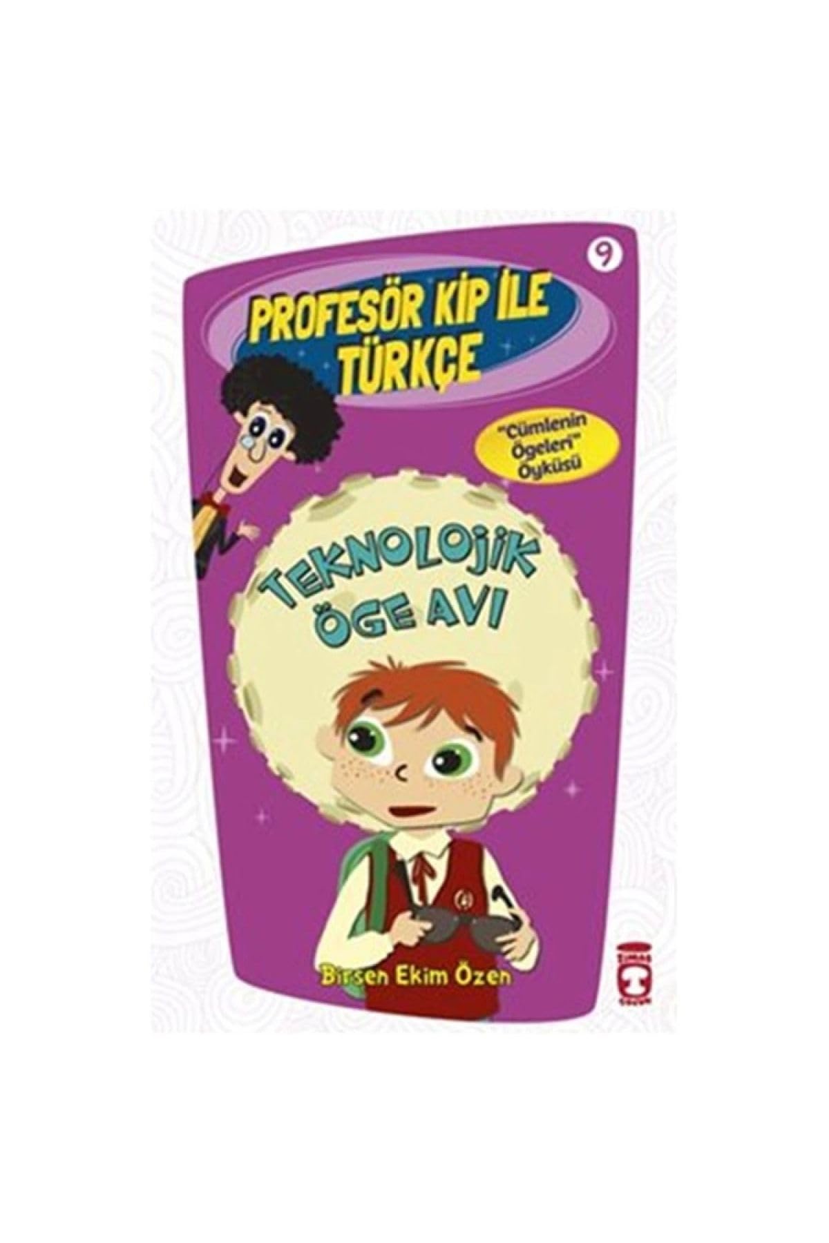 Profesör Kip ile Türkçe 2 - Teknolojik Öge Avı (9. Kitap): "Cümlenin Ögeleri" Öyküsü Fairy Tales & Legends