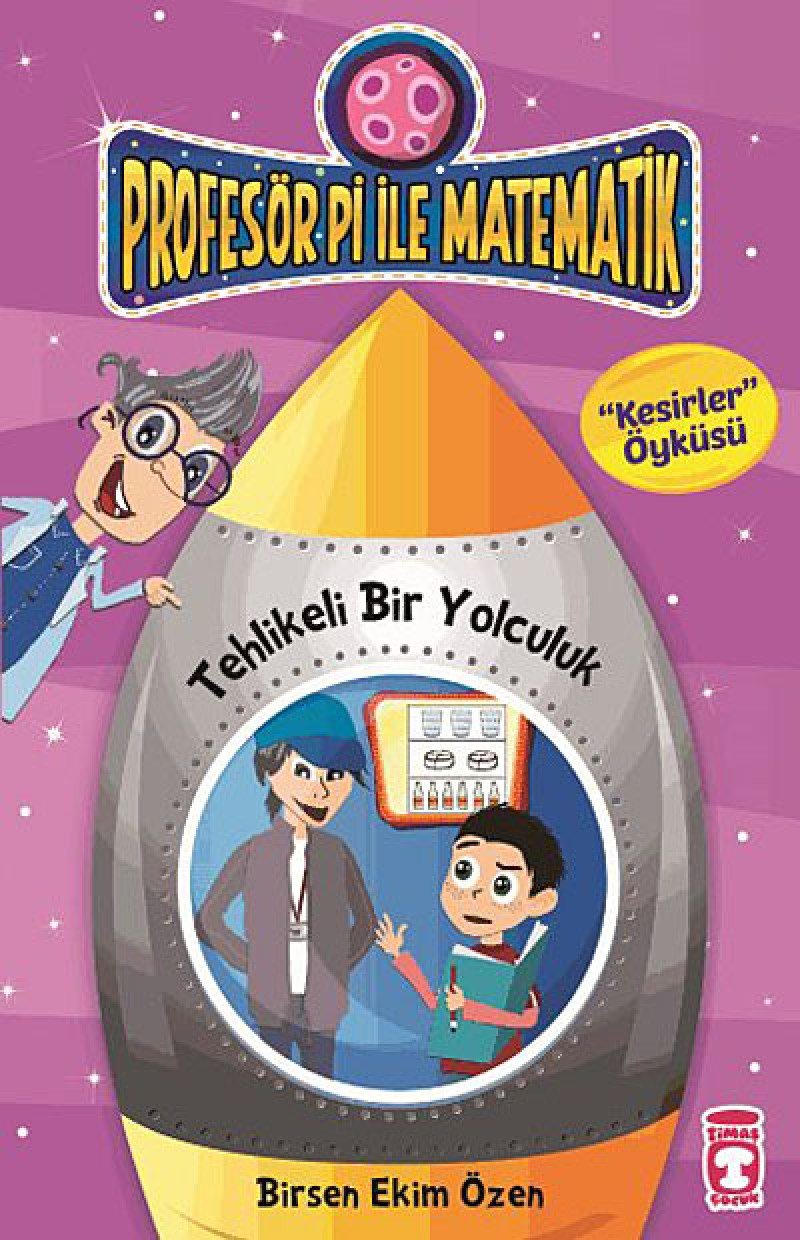 Profesör Pi Ile Matematik 2 - Tehlikeli Bir Yolculuk Fairy Tales & Legends