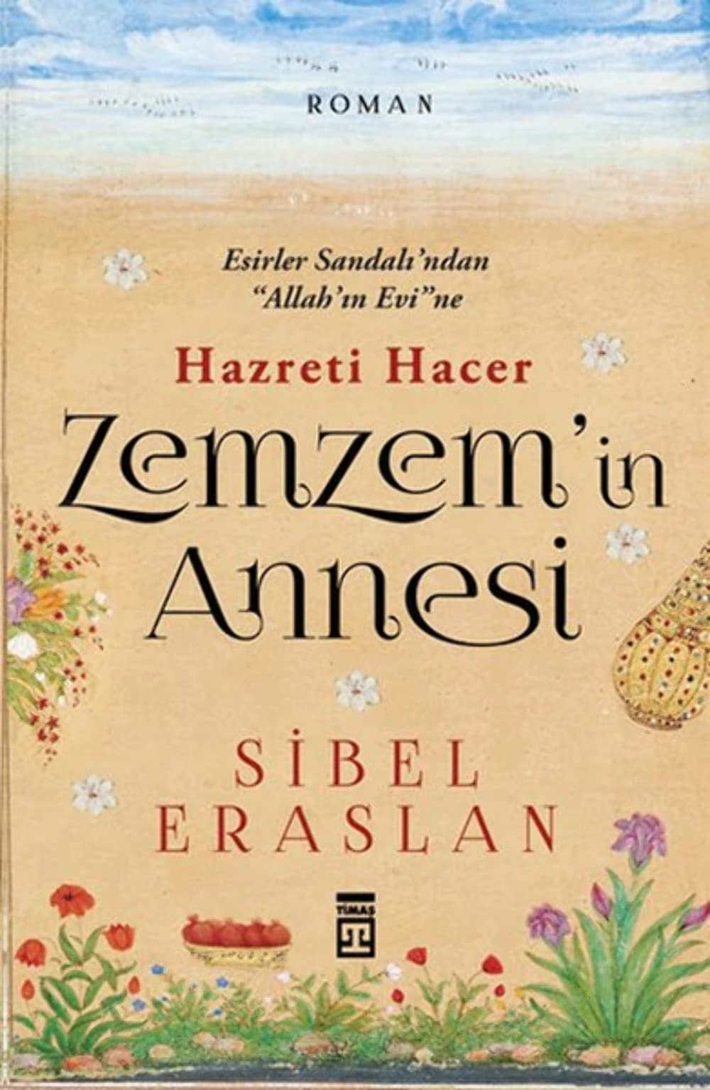 Zemzemin Annesi Hazreti Hacer Historical Fiction