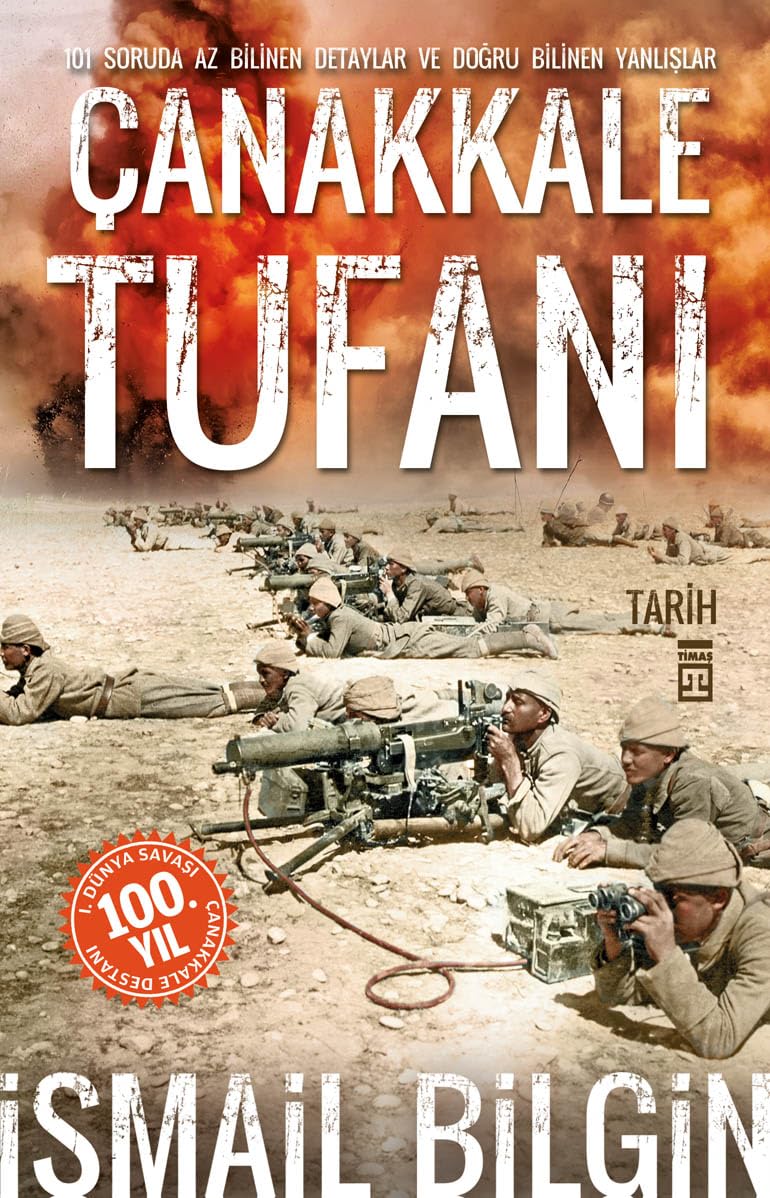 Canakkale Tufani: 101 Soruda Az Bilinen Detaylar ve Doğru Bilinen Yanlışlar Study Guides