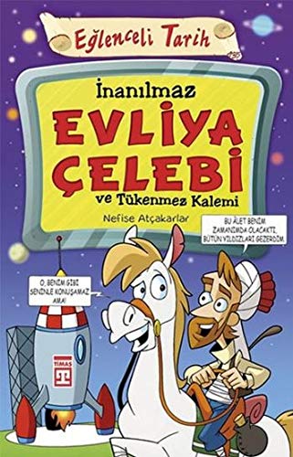 Inanilmaz Evliya Celebi ve Tukenmez Kalemi Books