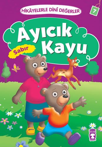 Ayicik Kayu Sabir: Hikayelerle Dini Degerler 7: Hikayelerle Dini Değerler 7 Fairy Tales & Legends