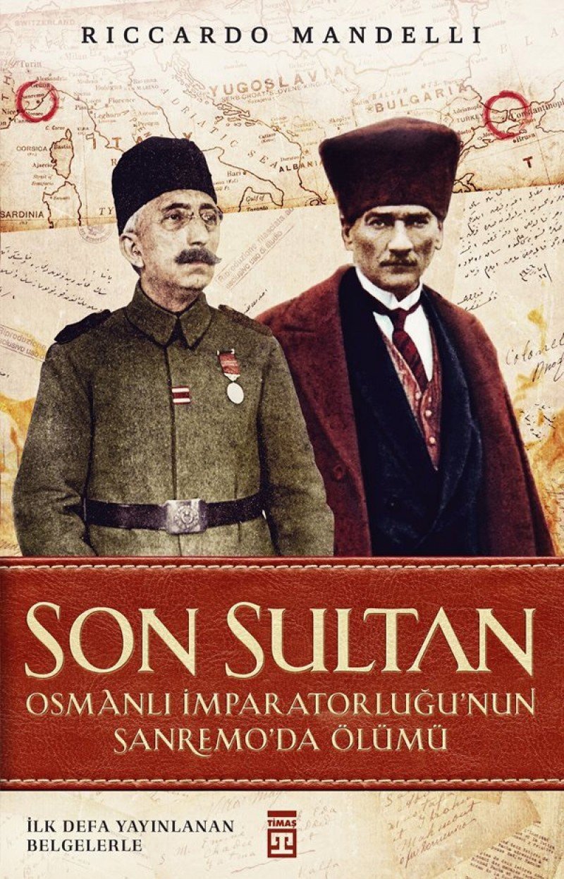 Son Sultan: Osmanli Imparatorlugunun Sanremodada Ölümü: İlk Defa Yayınlanan Belgelerle Study Guides