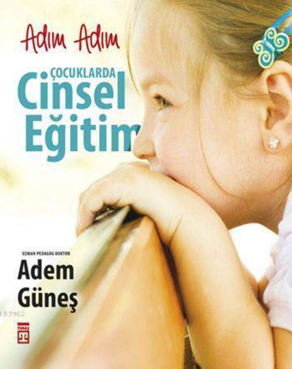 Adim Adim Cocuklarda Cinsel Egitim Parents & Children