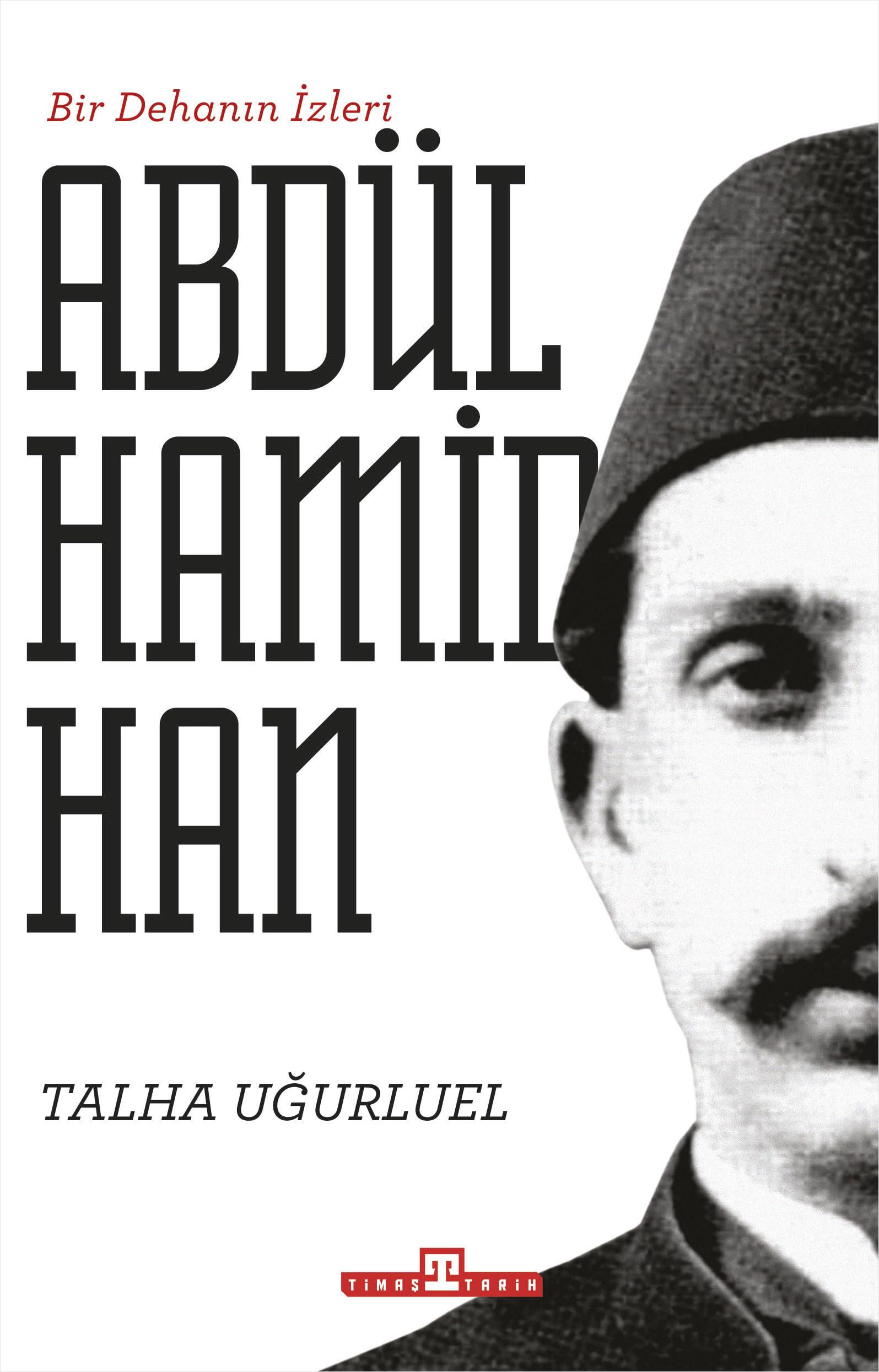 Abdülhamid Han: Bir Dehanın İzleri Politics & History