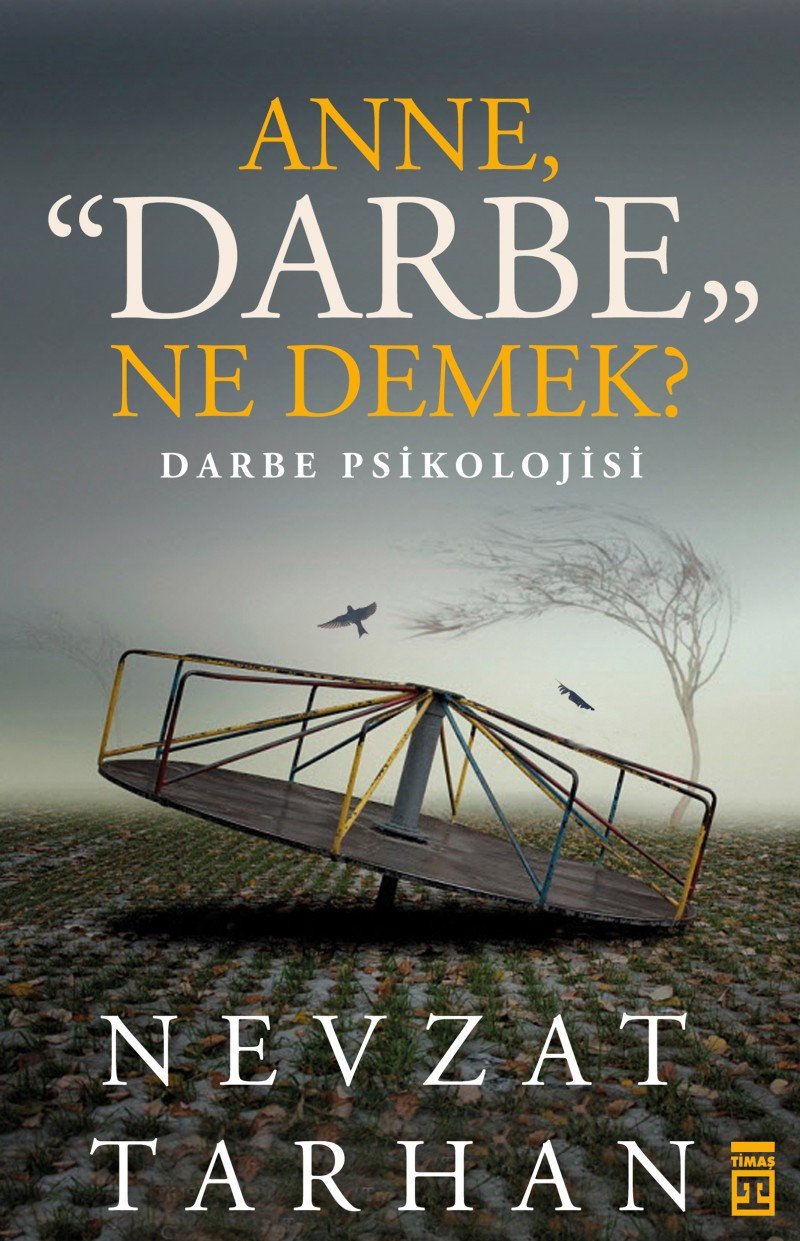 Anne Darbe Ne Demek: Darbe Psikolojisi Politics & History