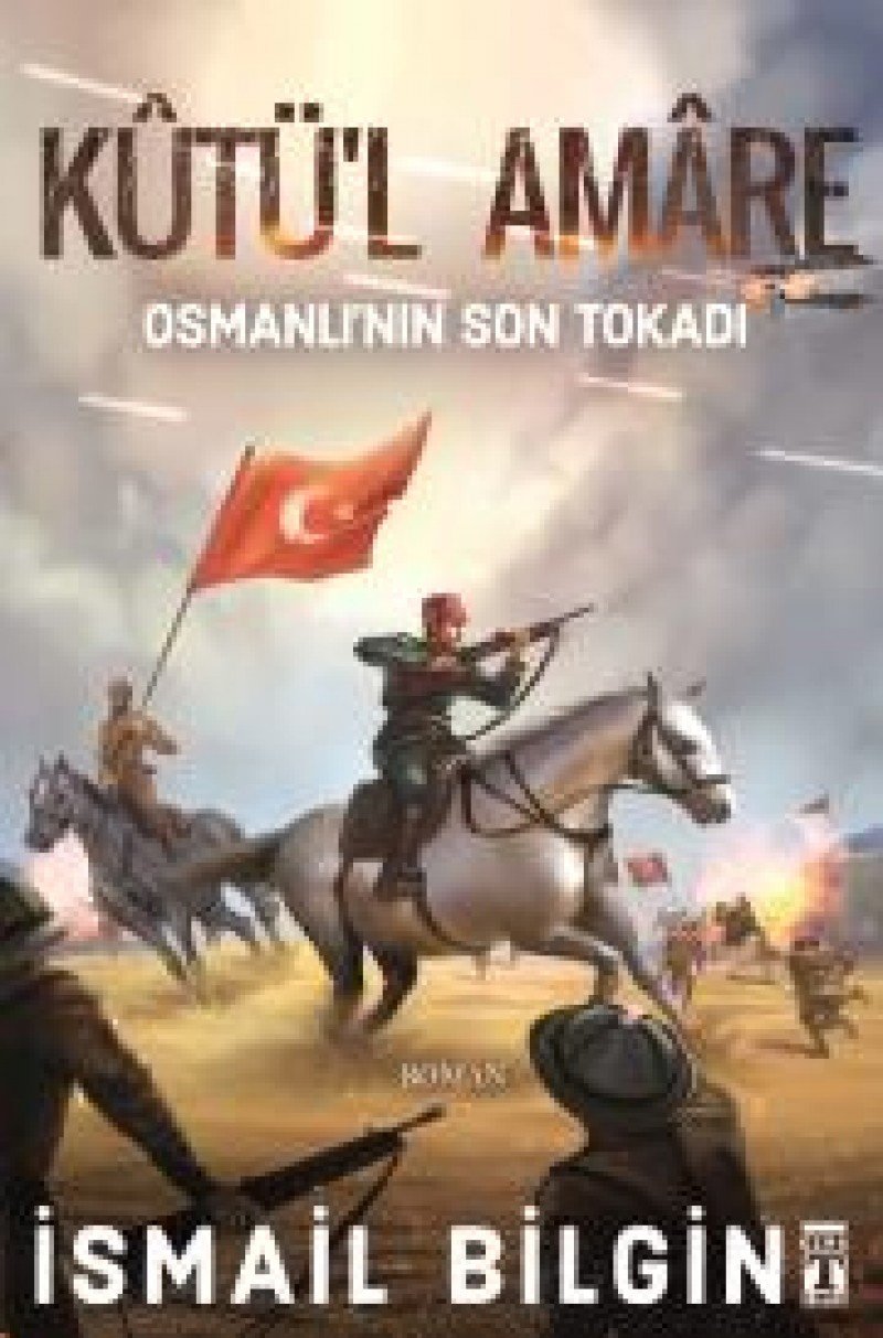 Kutül Amare Osmanlinin Son Tokadi: Osmanlı'nın Son Tokadı Historical Fiction