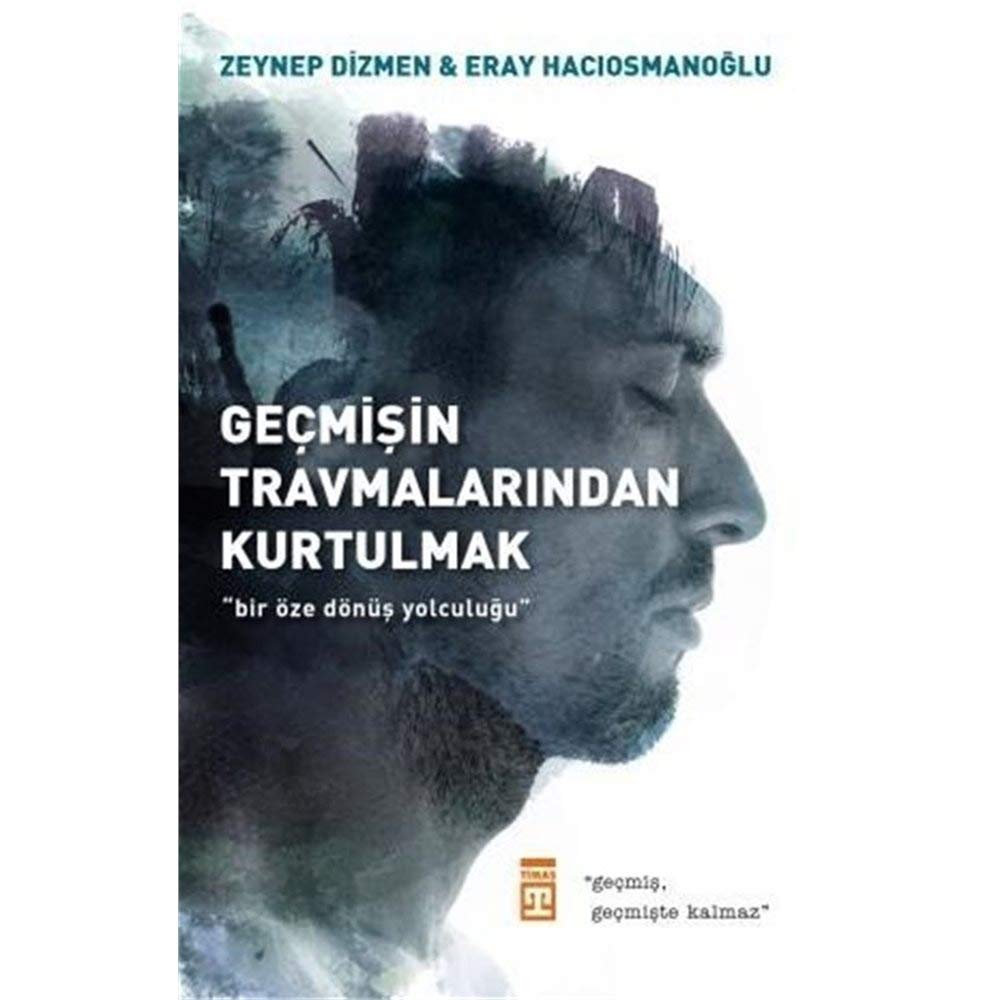 Gecmisin Travmalarindan Kurtulmak Psychology