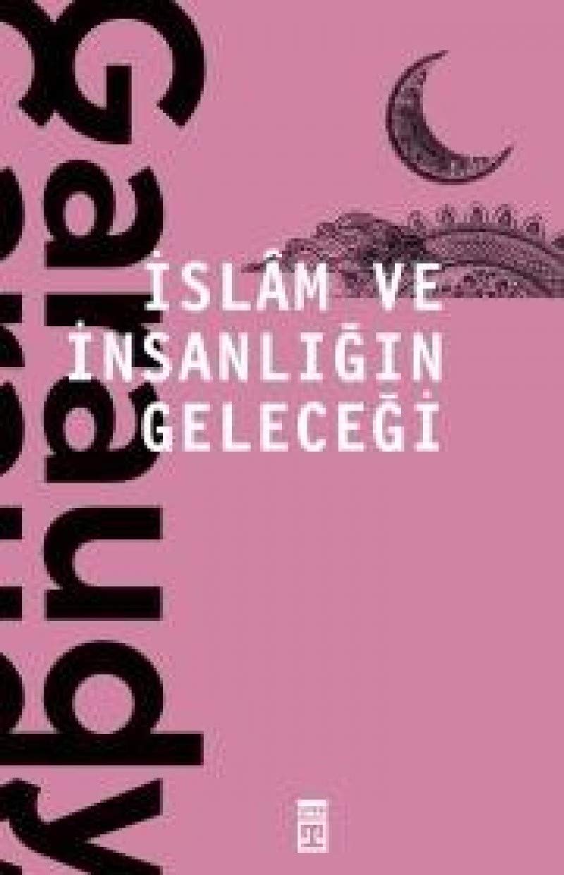 Islam ve Insanligin Gelecegi Social Sciences