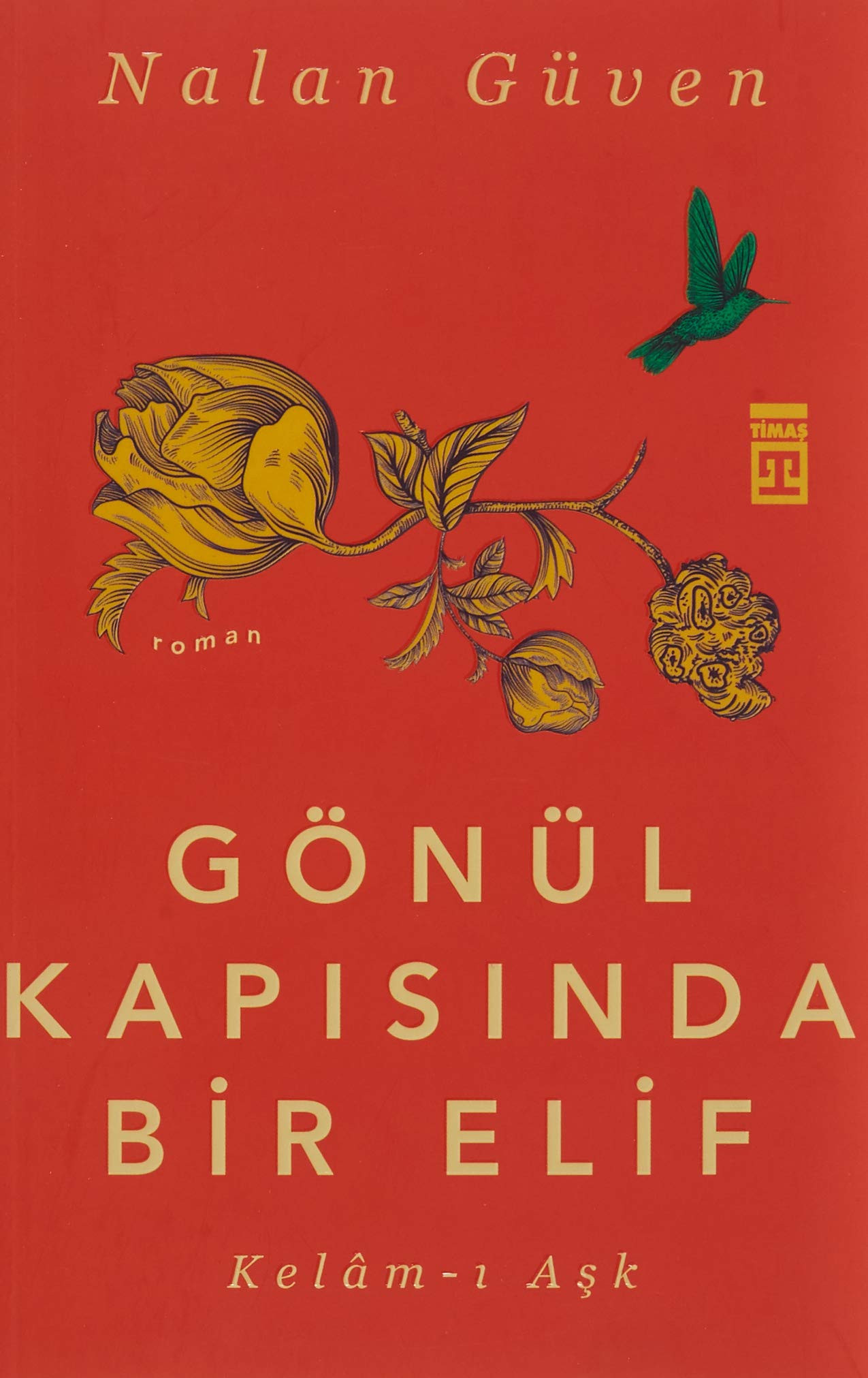 Gönül Kapısında Bir Elif: Kelam-ı Aşk book