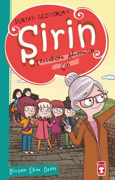 ?irin Terrakotta Adrenalin: Çin - Dünyay? Geziyorum 2 Birsen Ekim Özen Fairy Tales & Legends