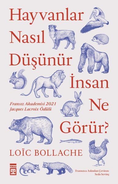 Hayvanlar Nasıl Düşünür İnsanlar Ne Görür? Social Sciences