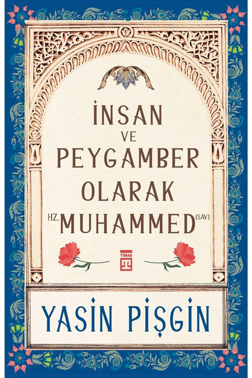 Insan ve Peygamber Olarak Hz. Muhammed sav Books