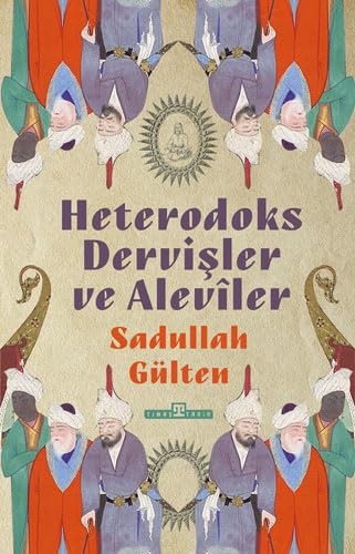 Heterodoks Dervisler ve Aleviler Politics & History